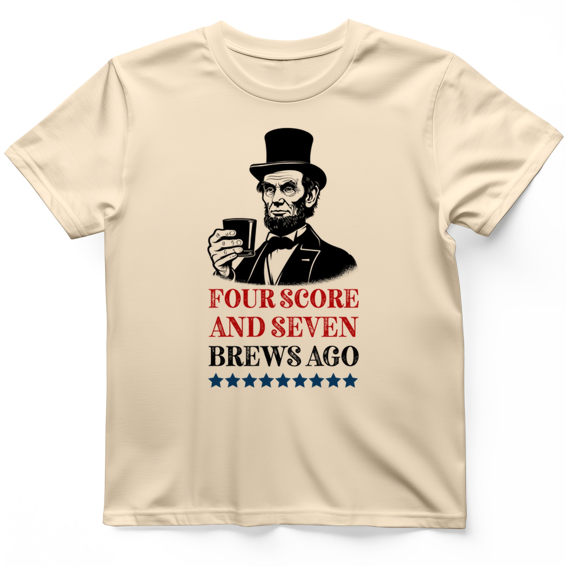 Four Score and Seven Brews Ago T-Shirt
