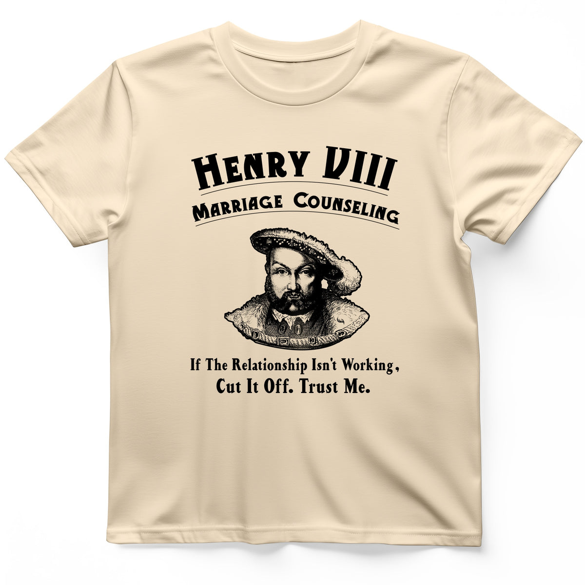 Henry VIII Cut It Off T-Shirt