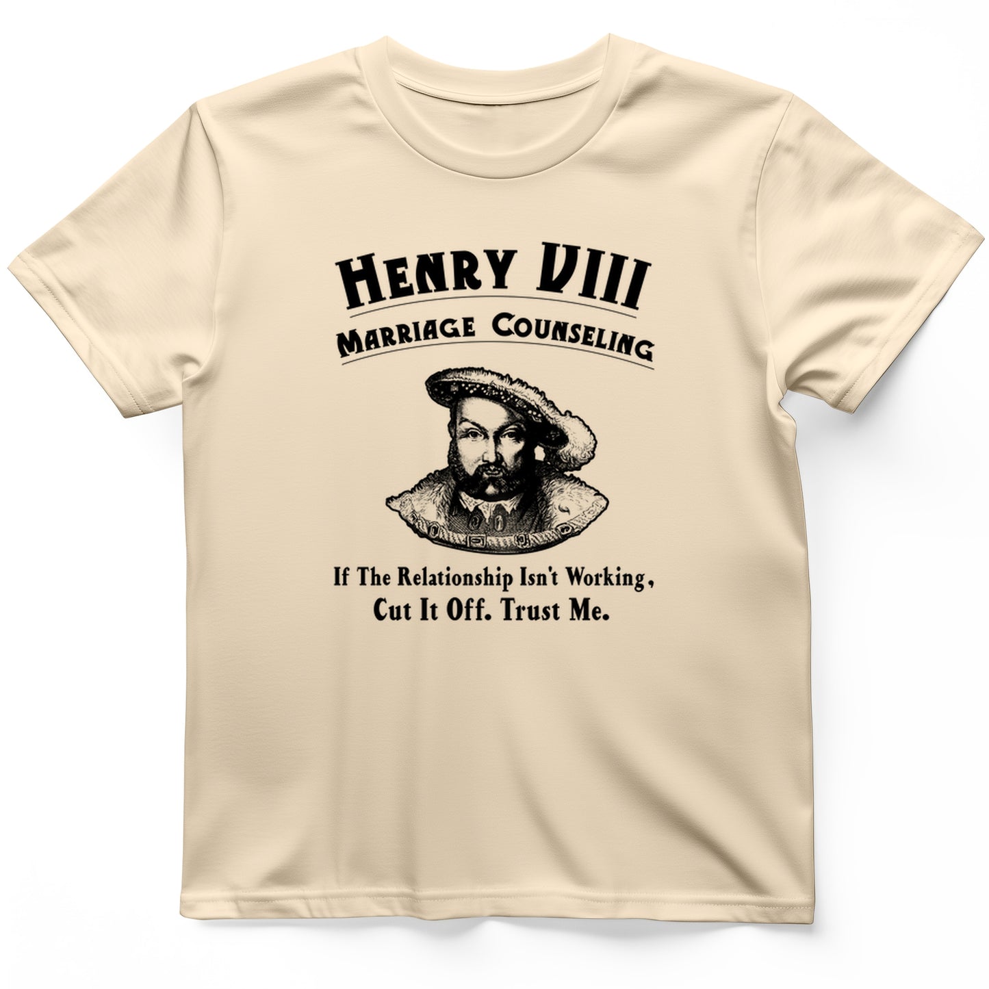 Henry VIII Cut It Off T- Shirt