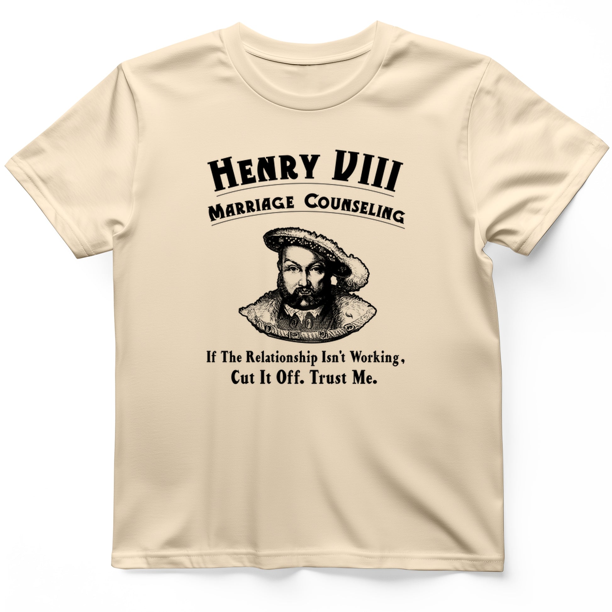 Henry VIII Cut It Off T- Shirt