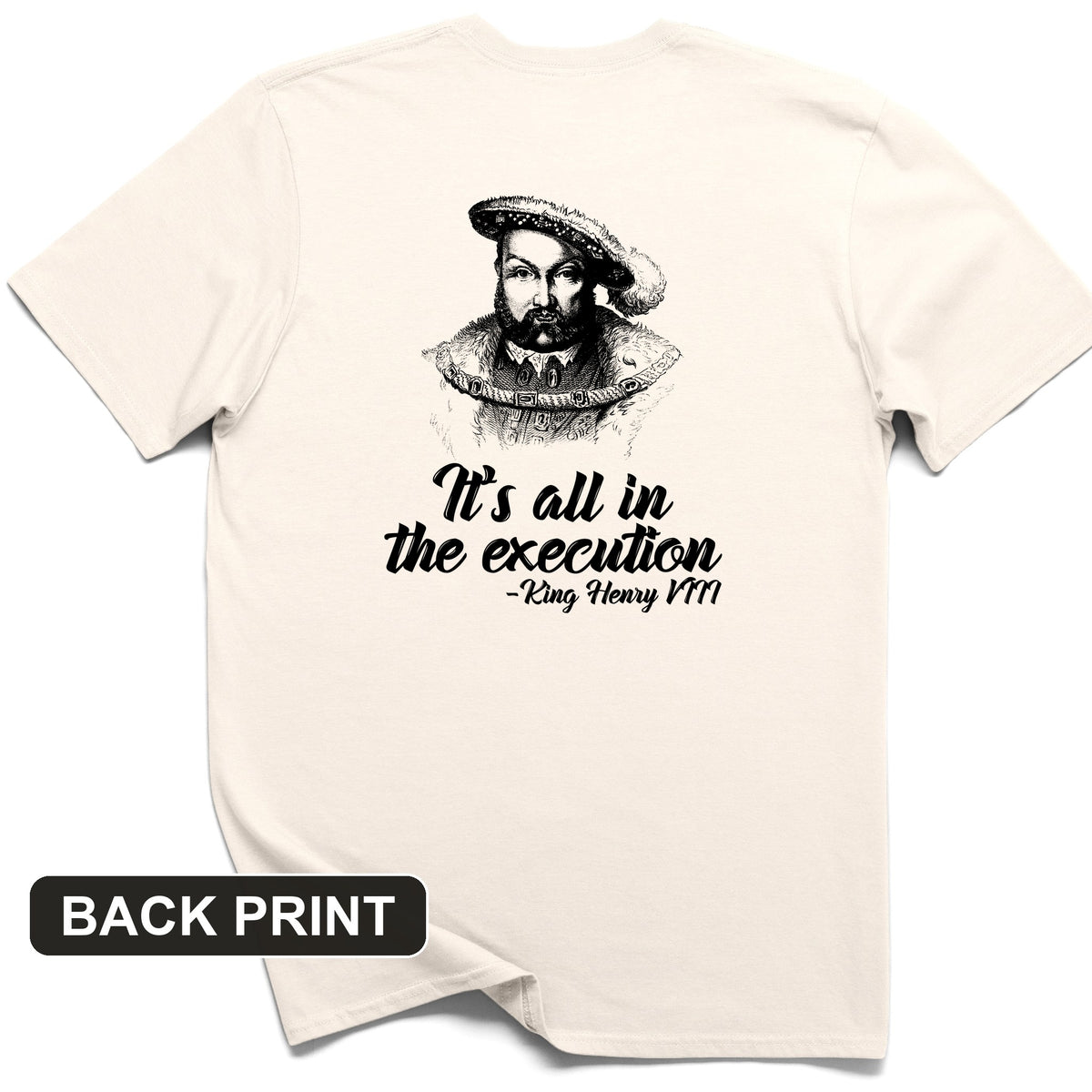 Henry VIII Execution Back Print T-Shirt