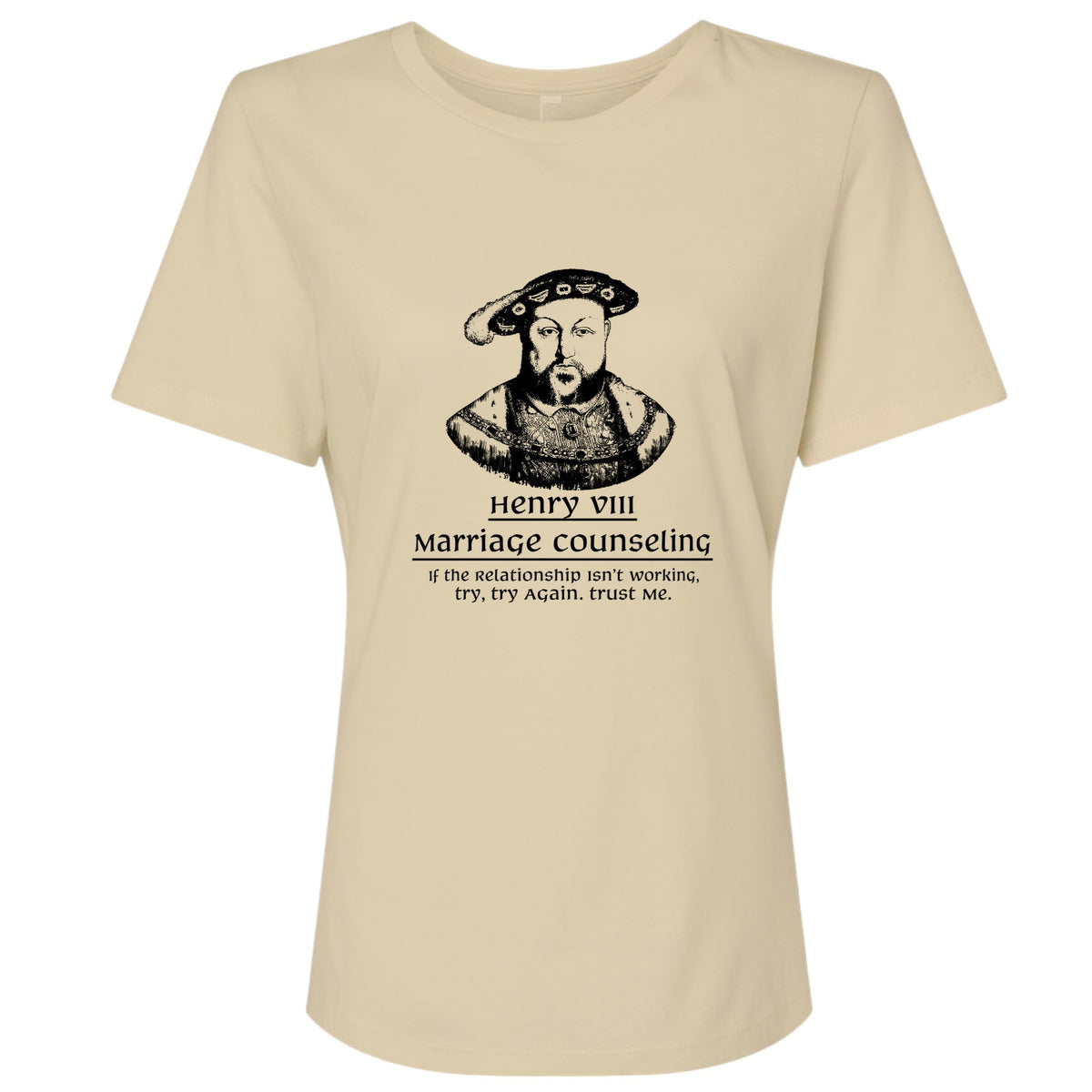 Henry VIII Try Again Women's T-Shirt