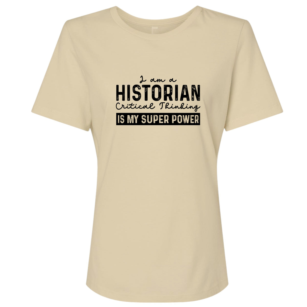 Historian Critical Thinking Women's T-Shirt