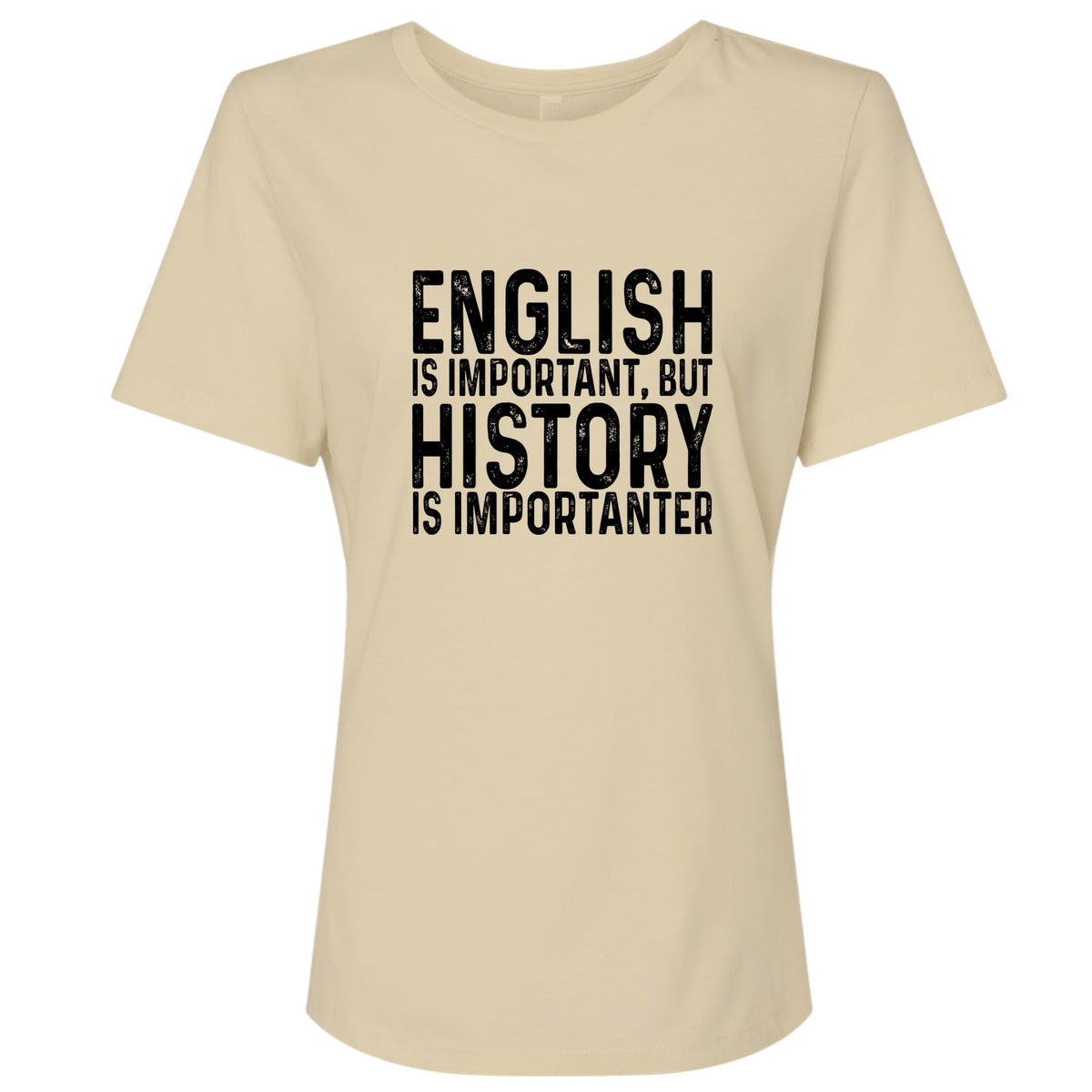 History Is Importanter Women's T-Shirt