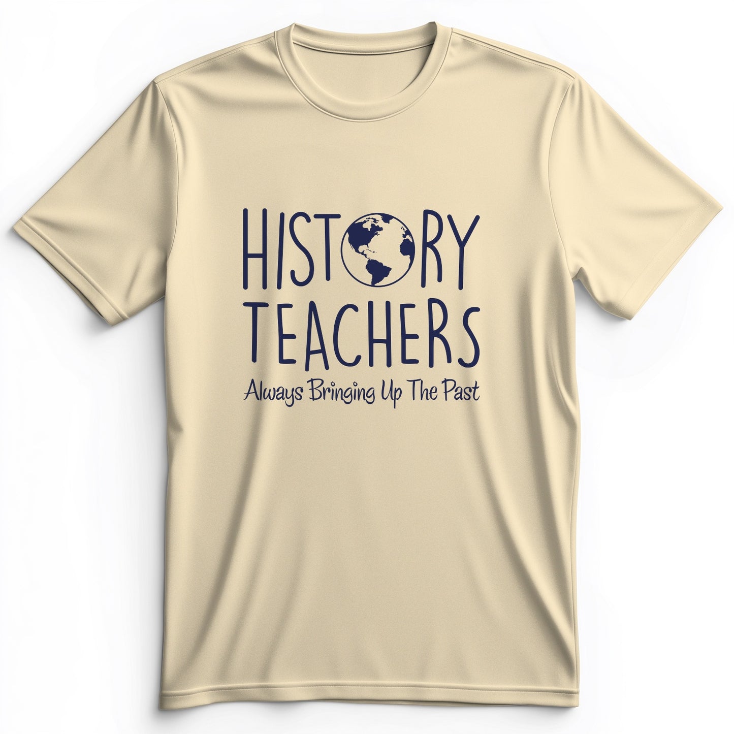 History Teachers Always Bringing Up the Past Premium Tee