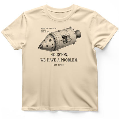 Houston We Have a Problem T-Shirt