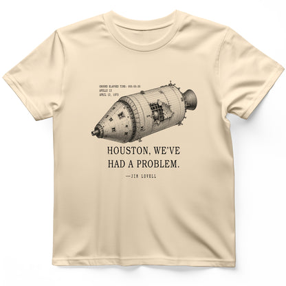 Houston We Have a Problem T-Shirt
