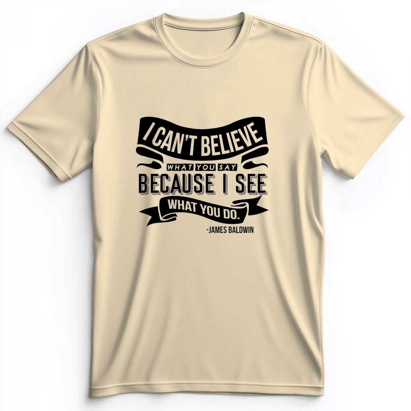 I Can't Believe What You Say Premium Tee