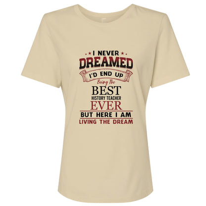 I Never Dreamed Women's T-Shirt
