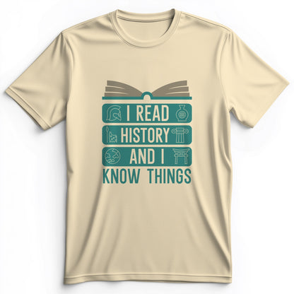 I Read History And Know Things Premium Tee