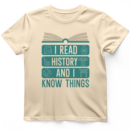 I Read History And Know Things T-Shirt