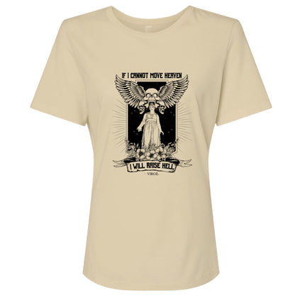 If I Cannot Move Heaven Women's T-Shirt