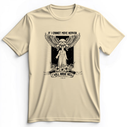 If I Cannot Move Heaven Premium Tee