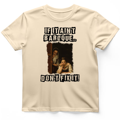 If It Ain't Baroque T-Shirt