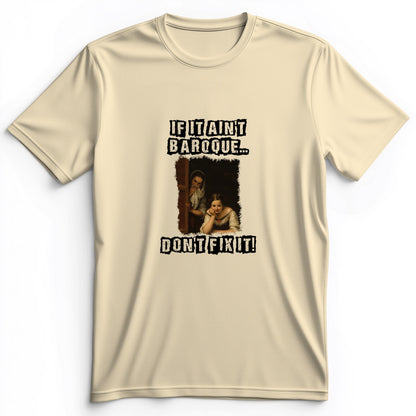 If It Ain't Baroque Premium Tee
