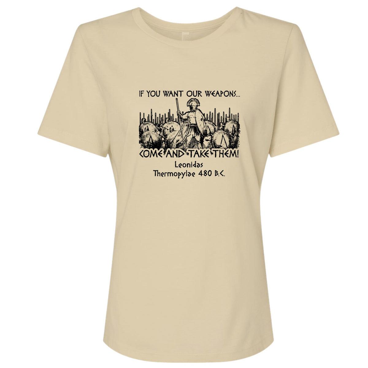 If You Want Our Weapons Women's T-Shirt