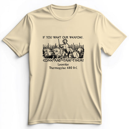 If You Want Our Weapons Premium Tee
