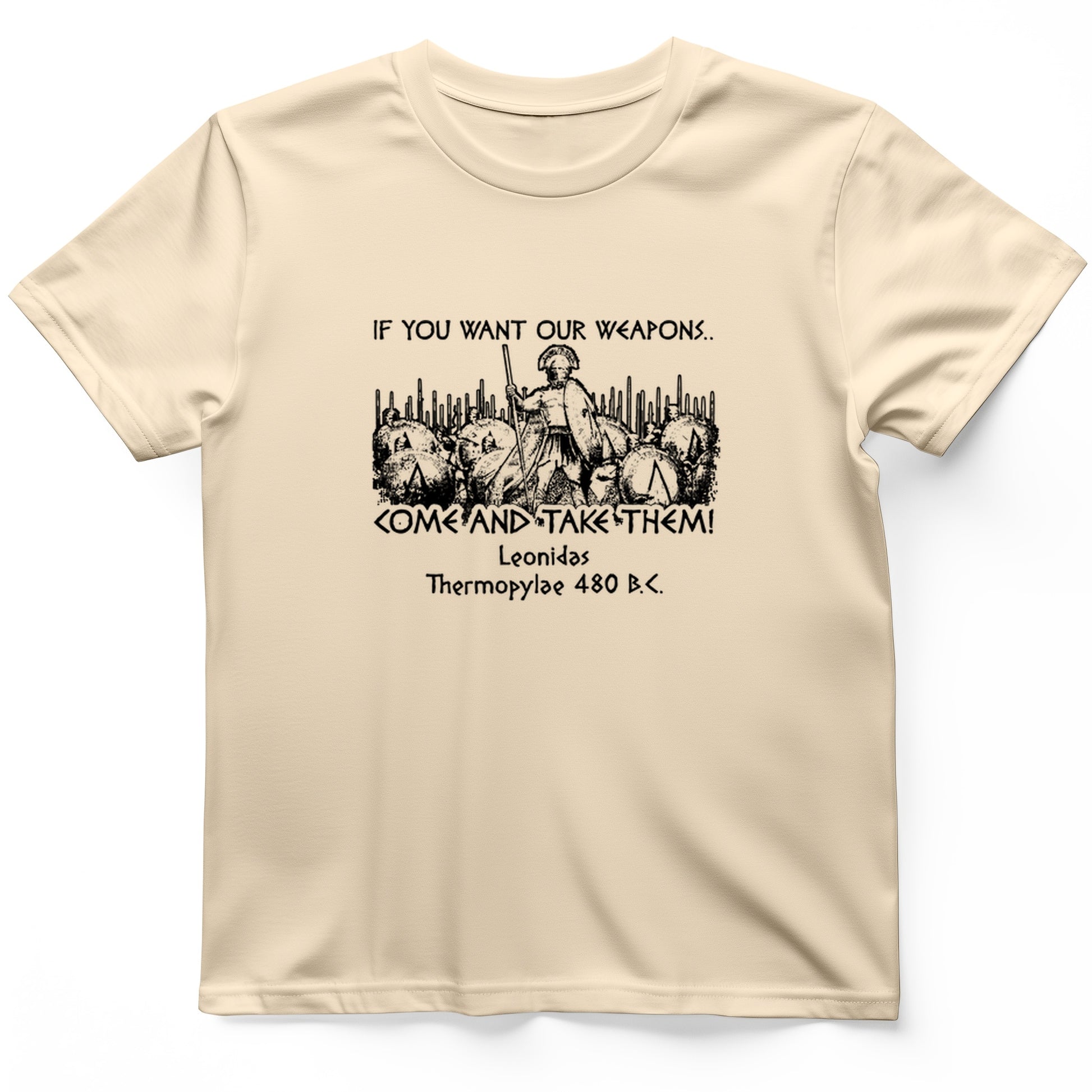 If You Want Our Weapons T-Shirt