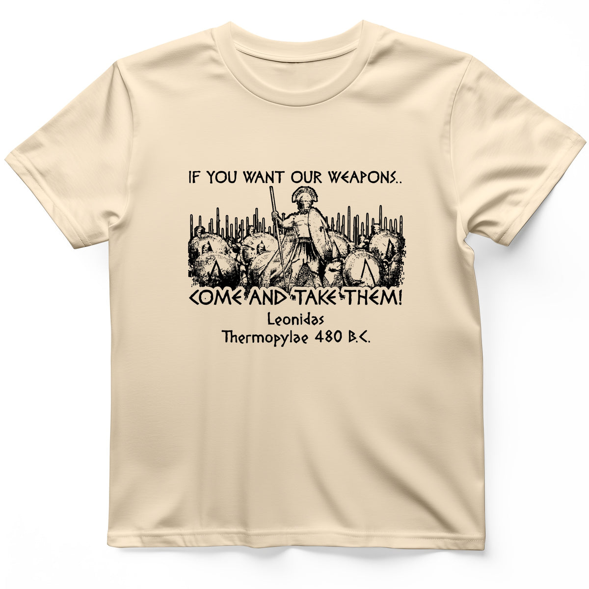 If You Want Our Weapons T-Shirt