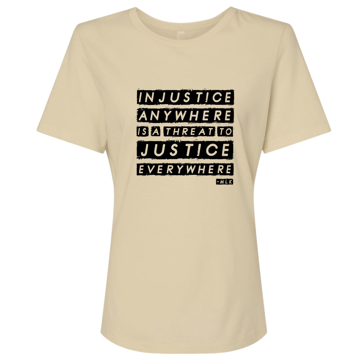 Injustice Anywhere Women's T-Shirt