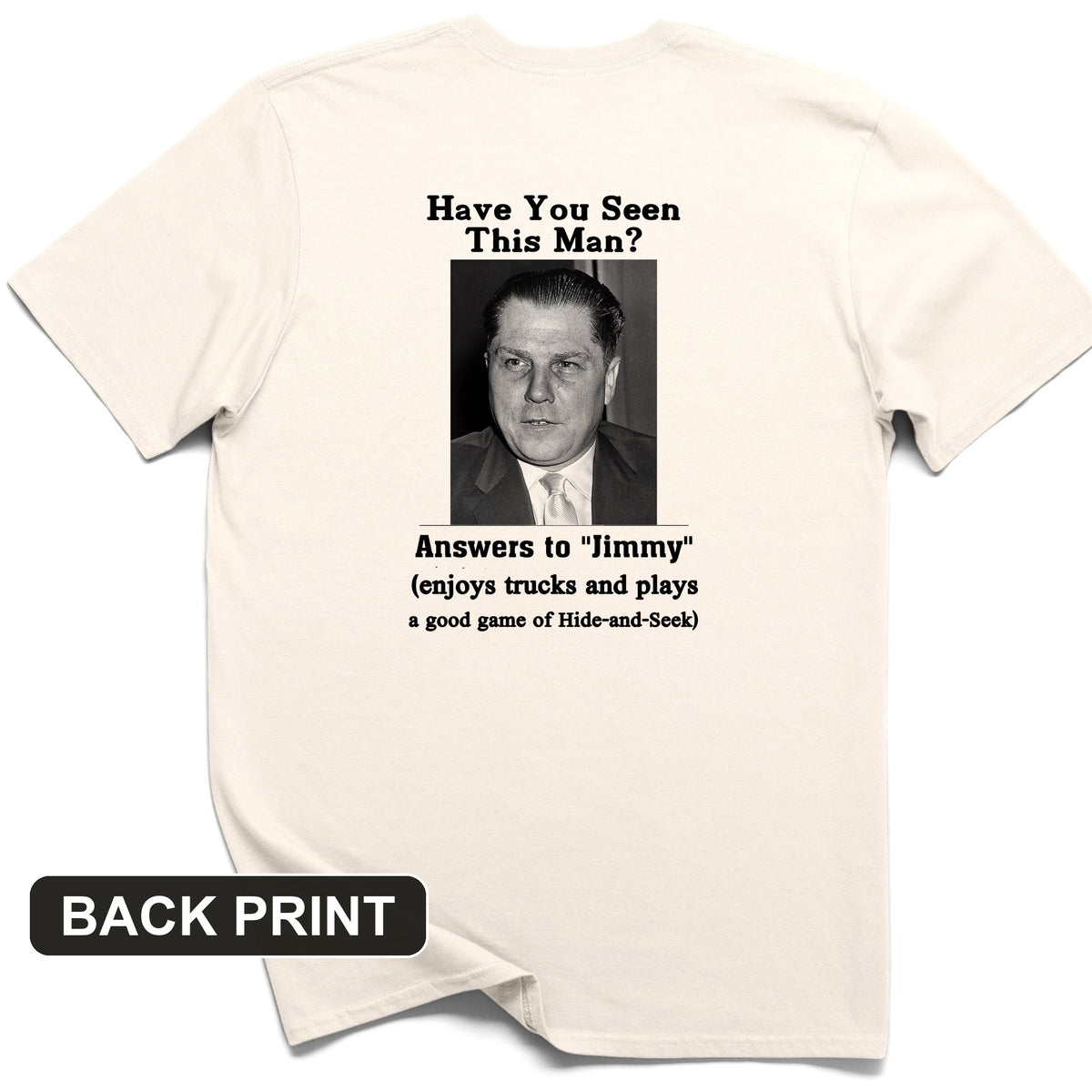 Jimmy Hoffa Back Print T-Shirt