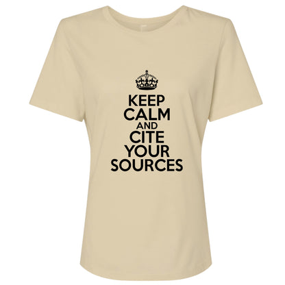 Keep Calm and Cite Your Sources Women's T-Shirt