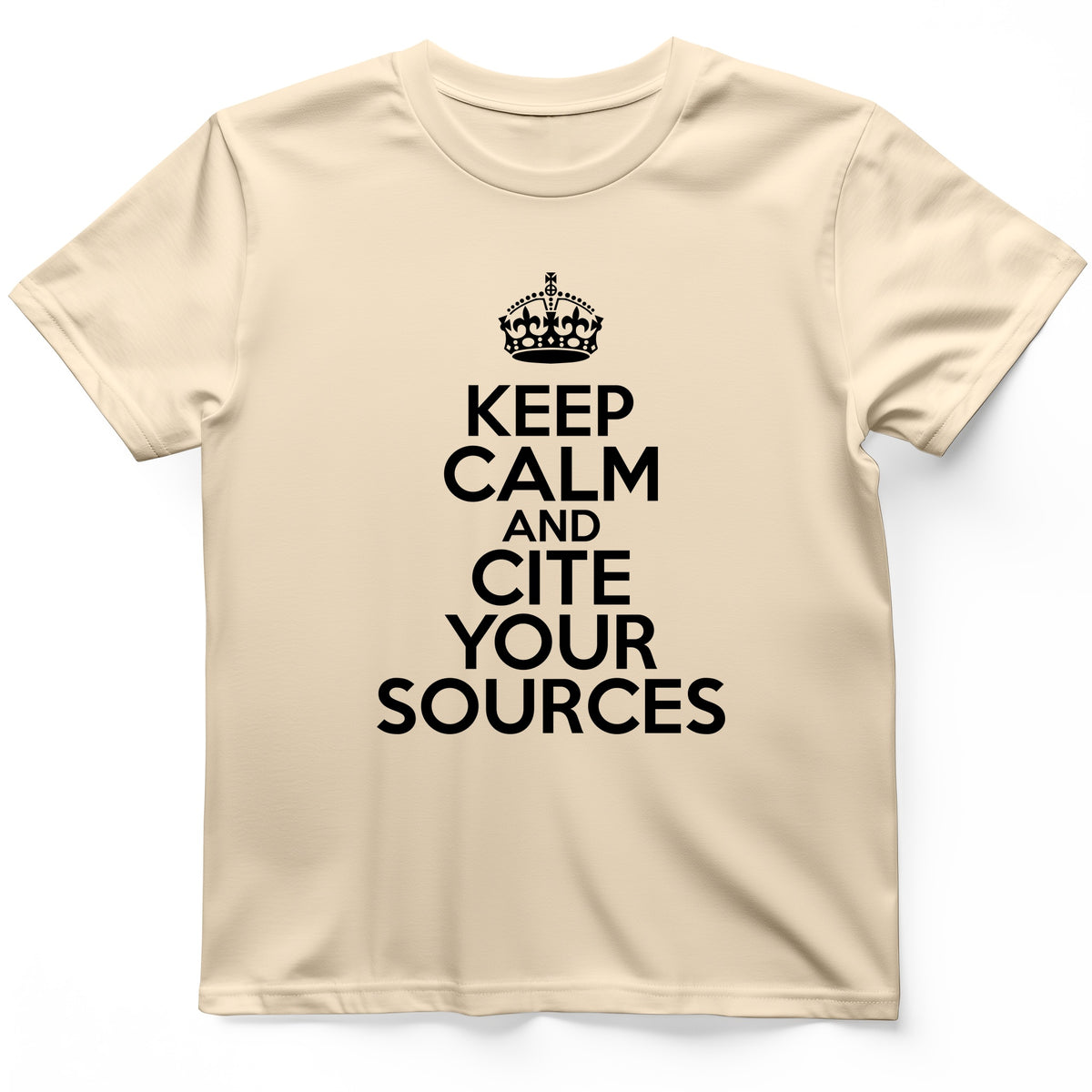 Keep Calm And Cite Your Sources T-Shirt