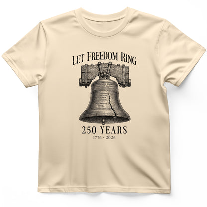 Let Freedom Ring 250 T-Shirt