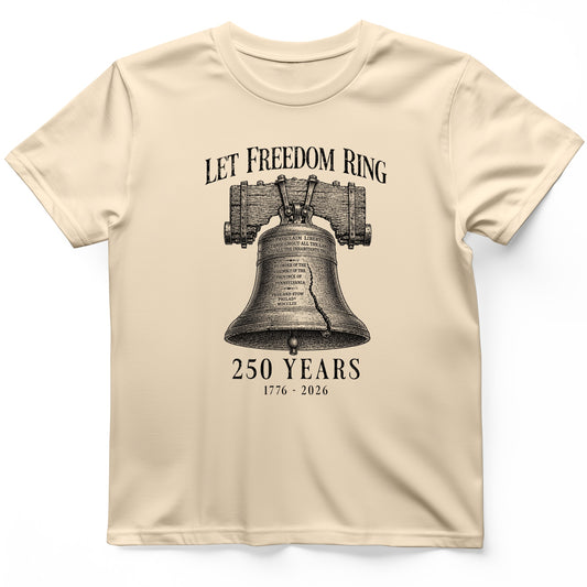 Let Freedom Ring 250 T-Shirt