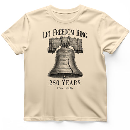 Let Freedom Ring 250 T-Shirt