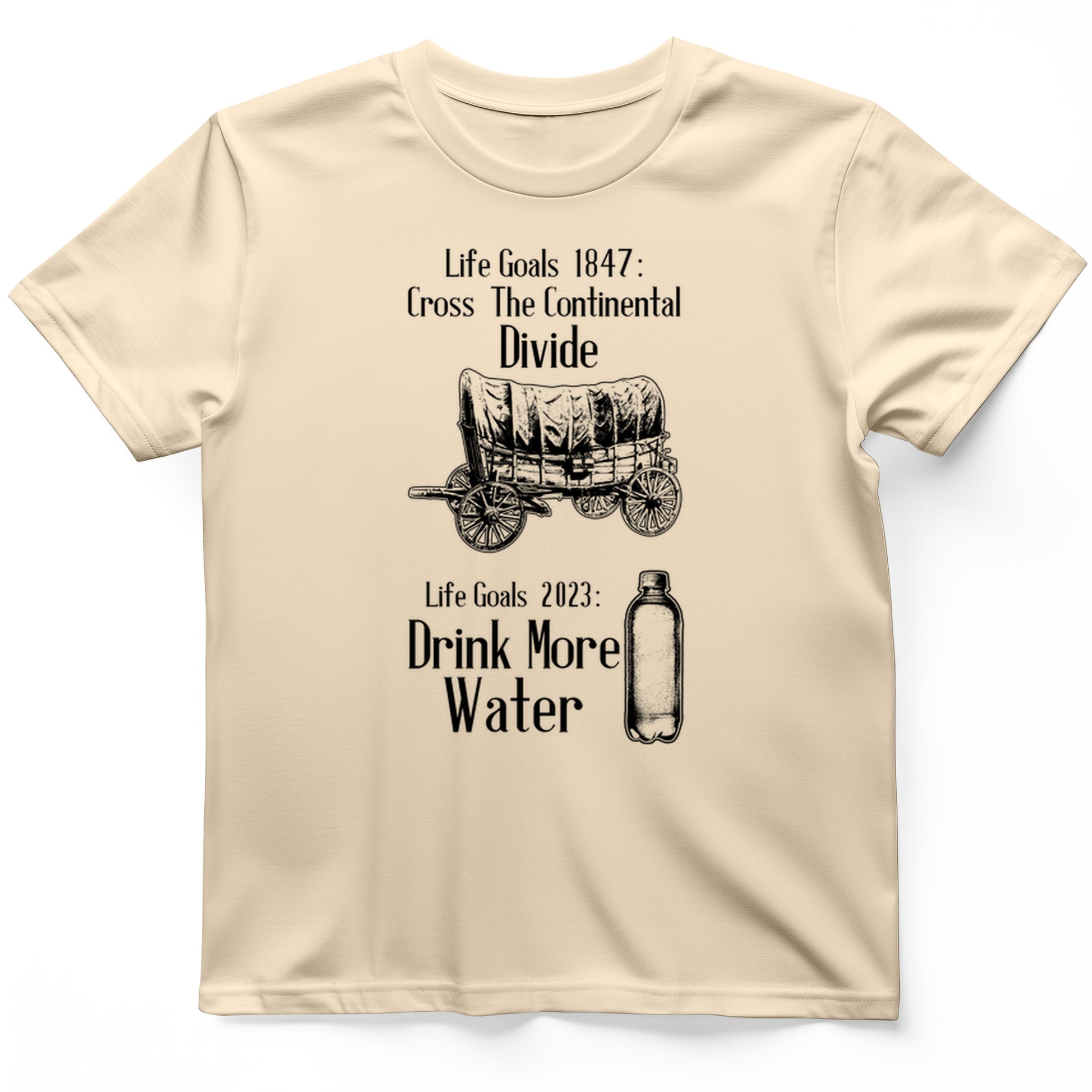 Life Goals T-Shirt