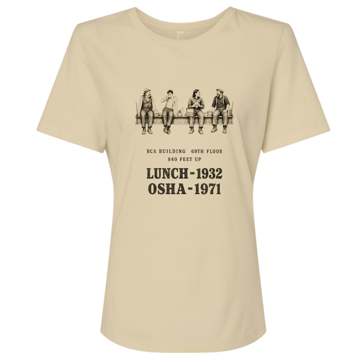 Lunch 1932 OSHA 1971 Women's T-Shirt