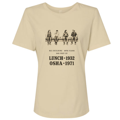 Lunch 1932 OSHA 1971 Women's T-Shirt