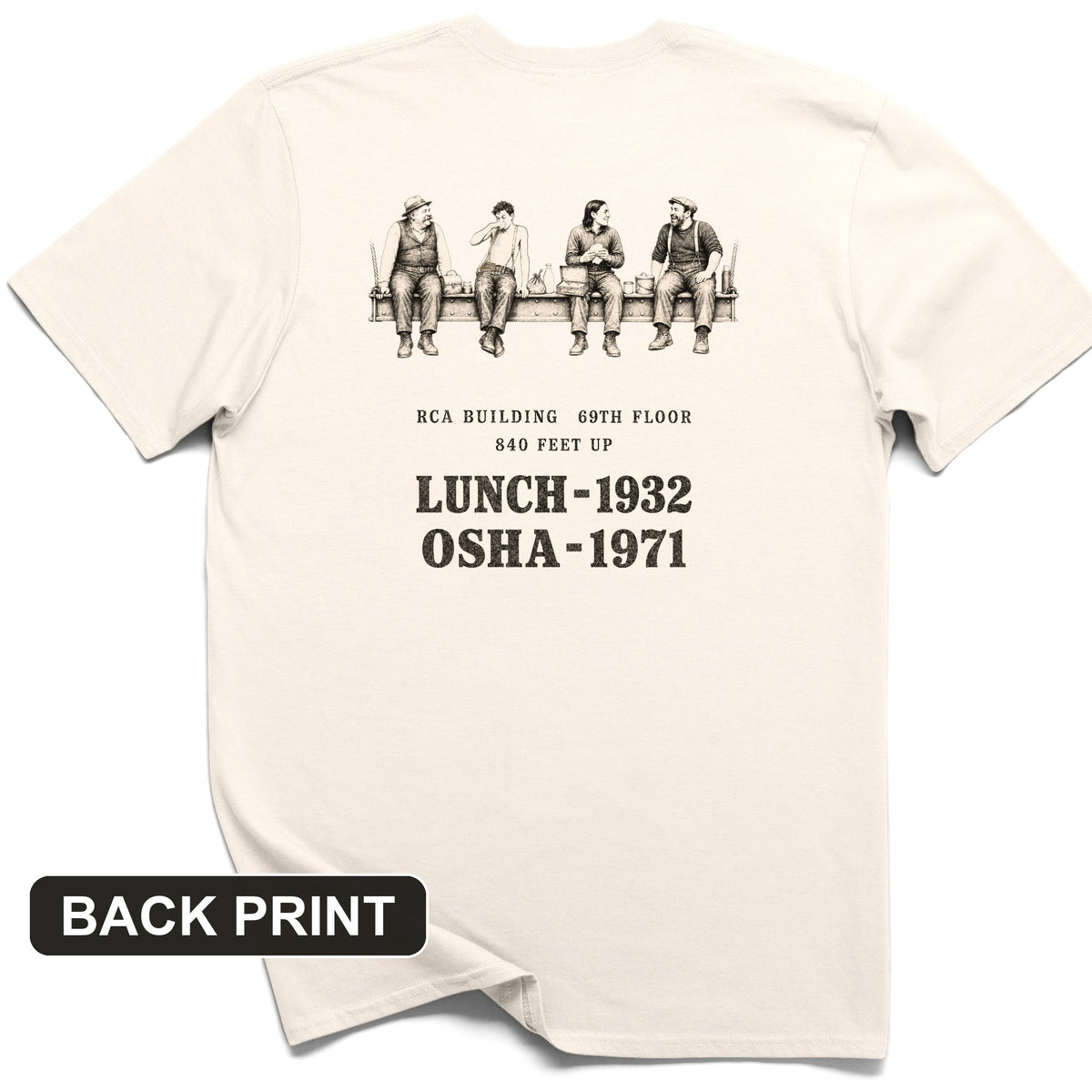 Lunch 1932 OSHA 1971 Back Print T-Shirt