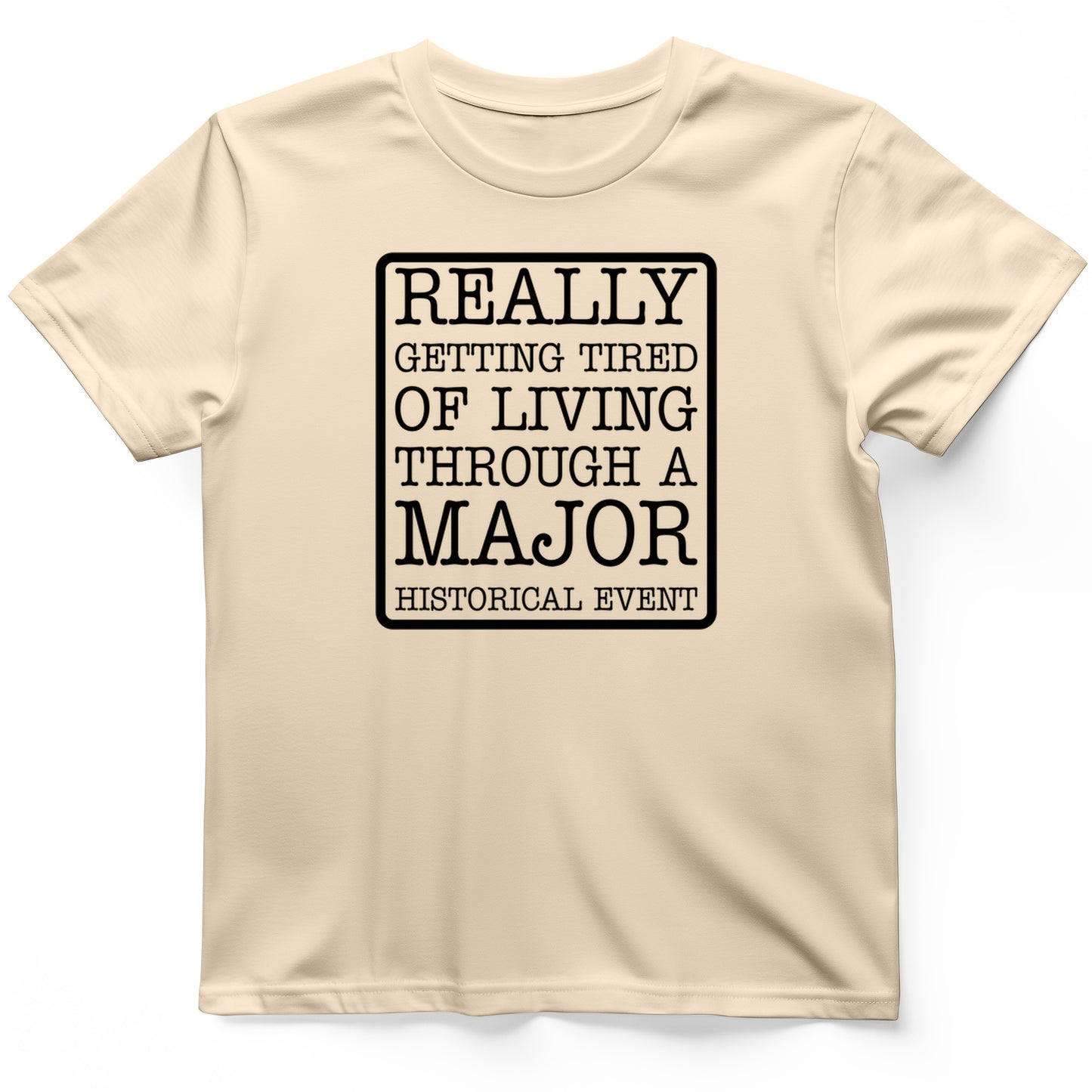 Major Historical Event T-Shirt