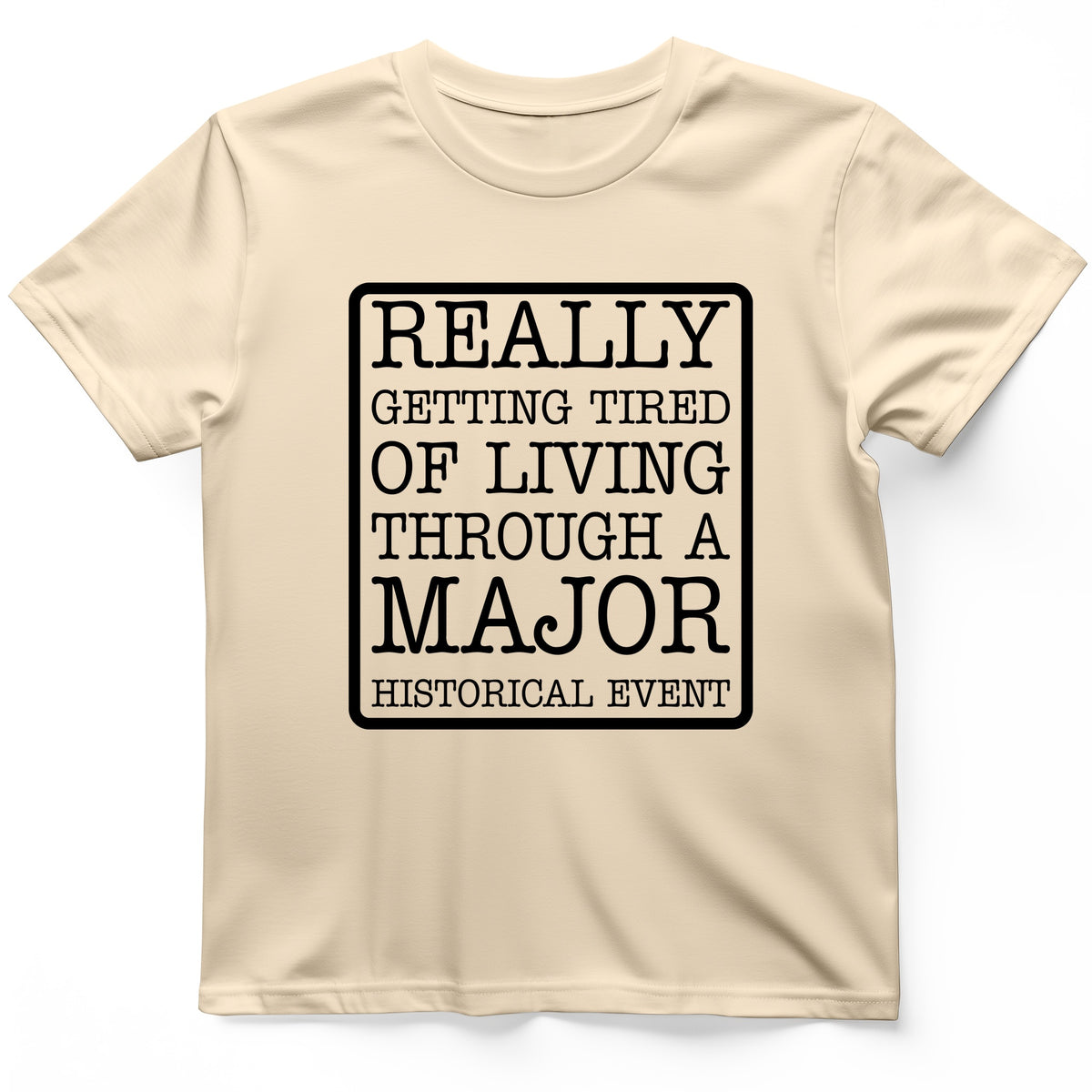 Major Historical Event T-Shirt