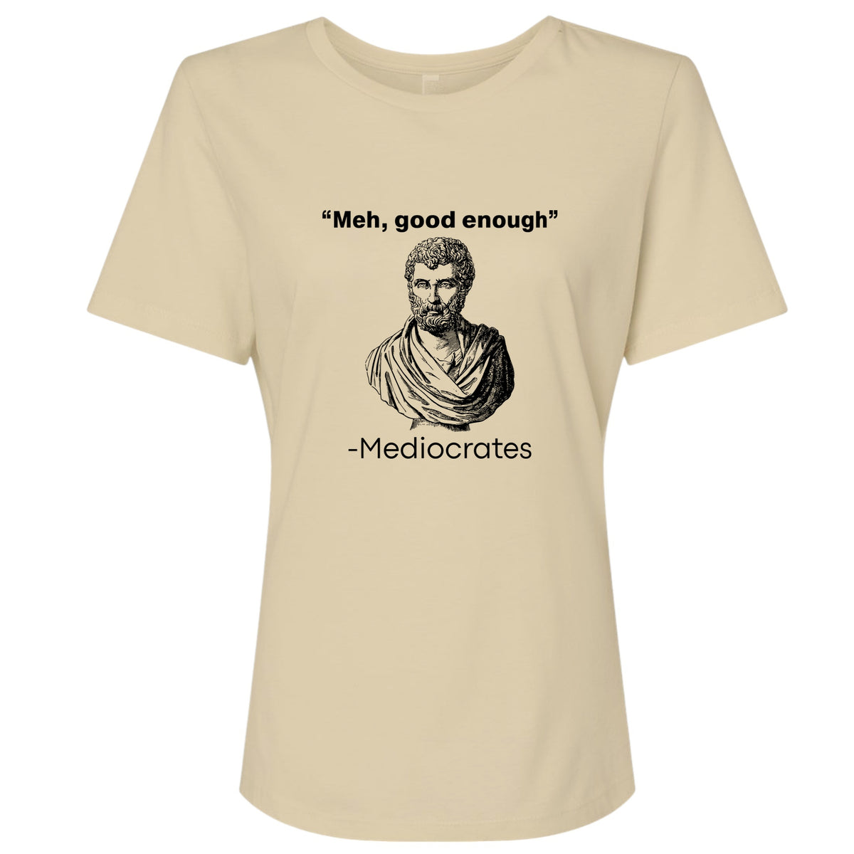 Mediocrates Women's T-Shirt