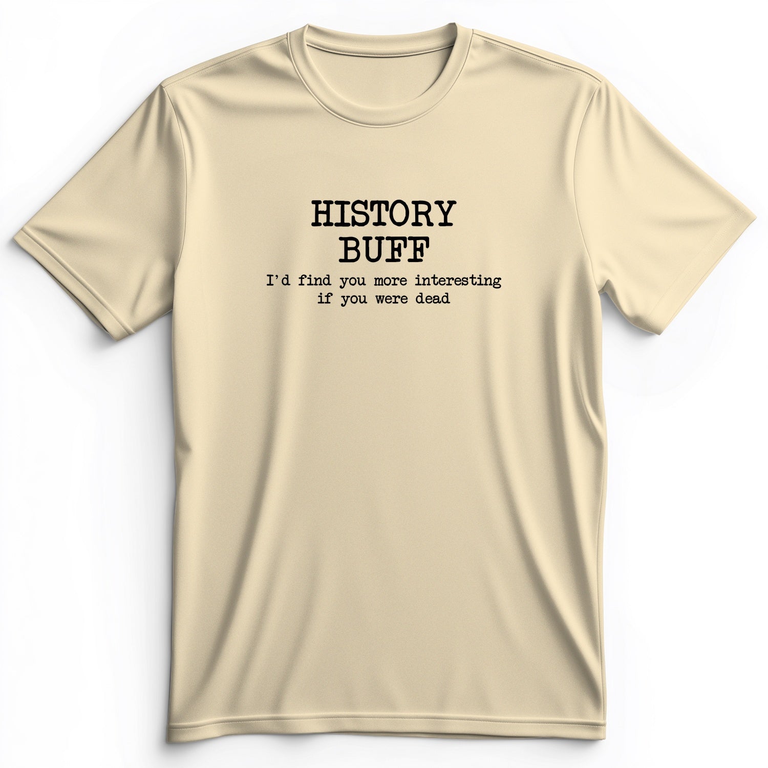 More Interesting If You Were Dead Premium Tee