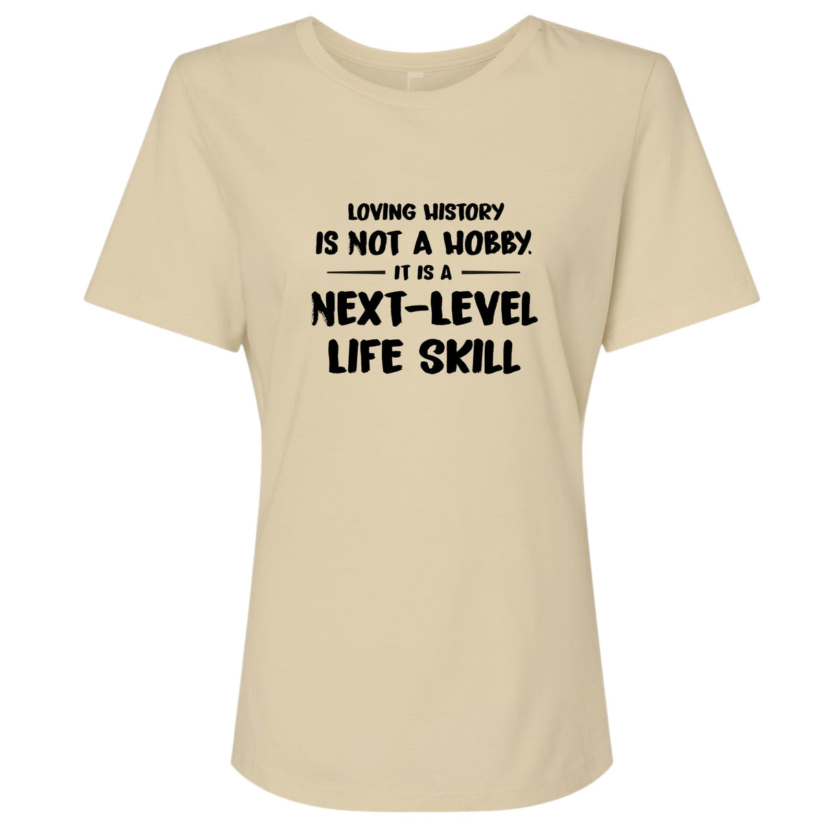 Next Level Life Skill Women's T-Shirt