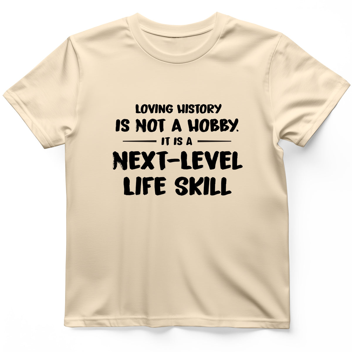 Next Level Life Skill T-Shirt
