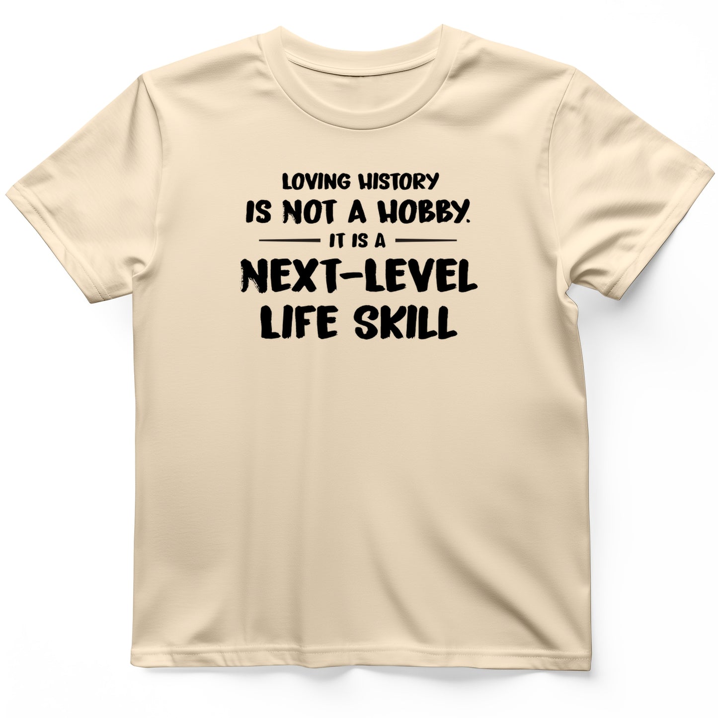 Next Level Life Skill T-Shirt