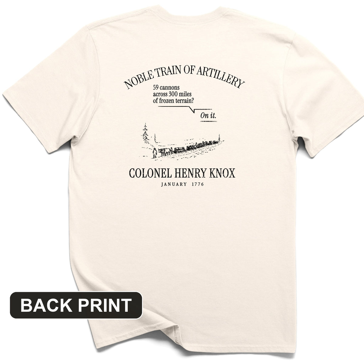 Noble Train of Artillery Back Print T-Shirt