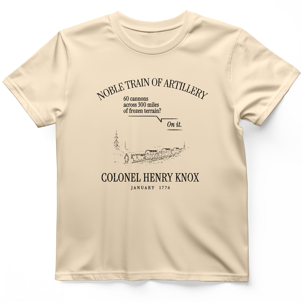 Noble Train of Artillery T-Shirt