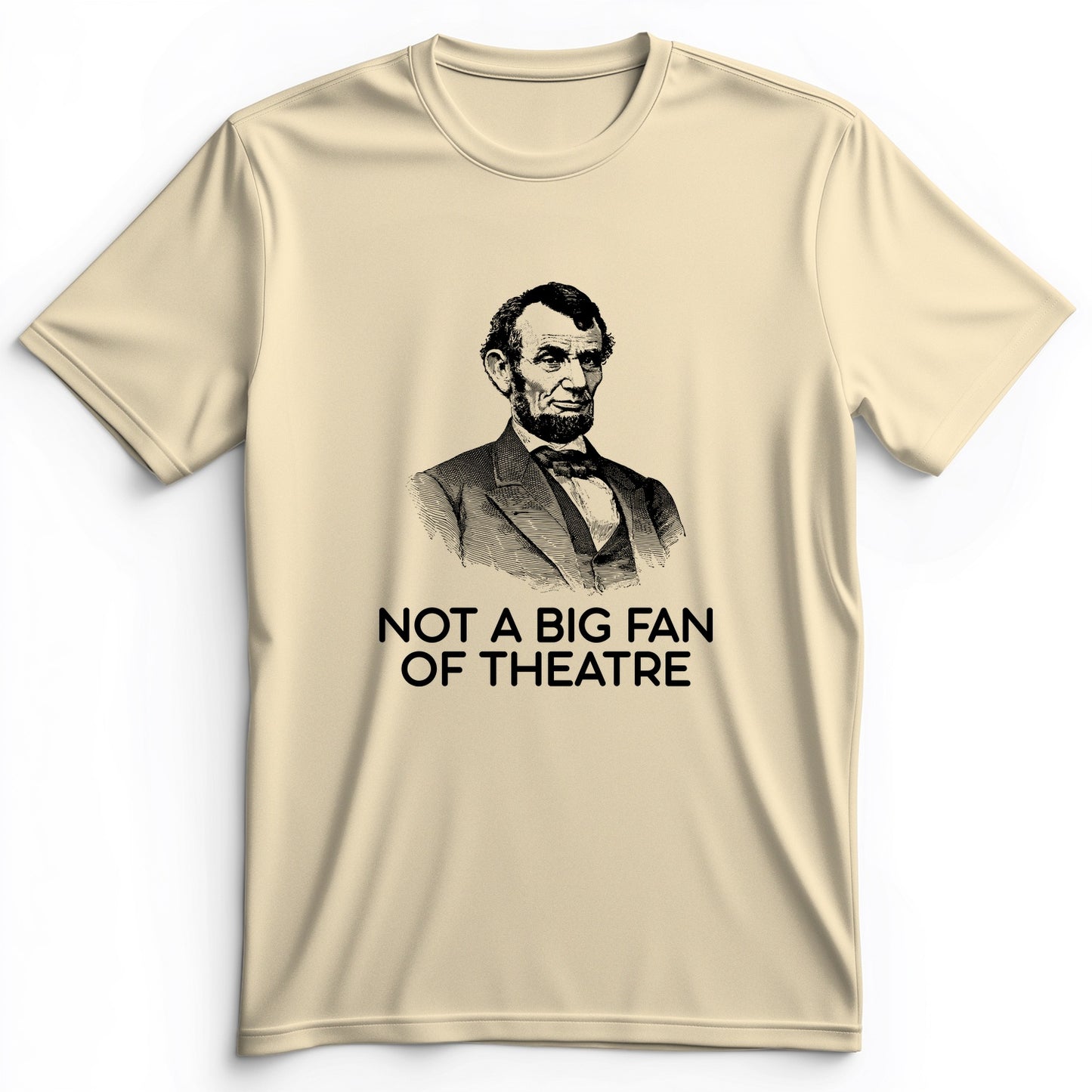 Not A Big Fan Of Theatre Premium Tee