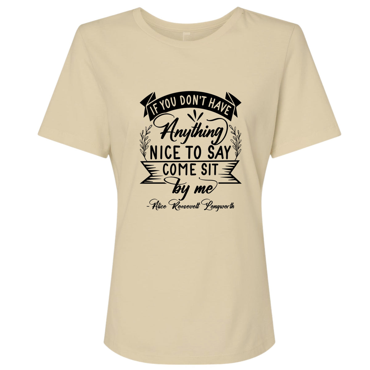 Nothing Nice To Say Women's T-Shirt