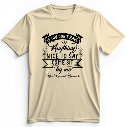 Nothing Nice To Say Premium Tee