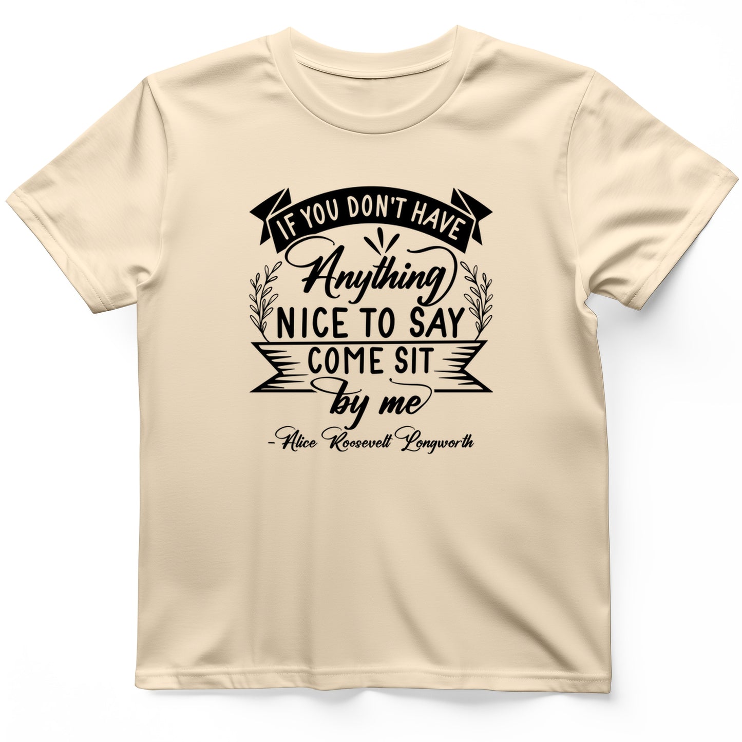 Nothing Nice To Say T-Shirt