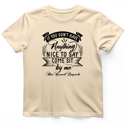Nothing Nice To Say T-Shirt
