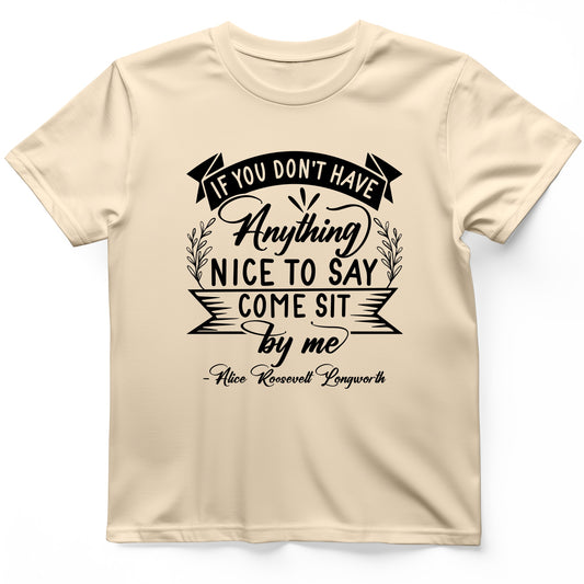 Nothing Nice To Say T-Shirt