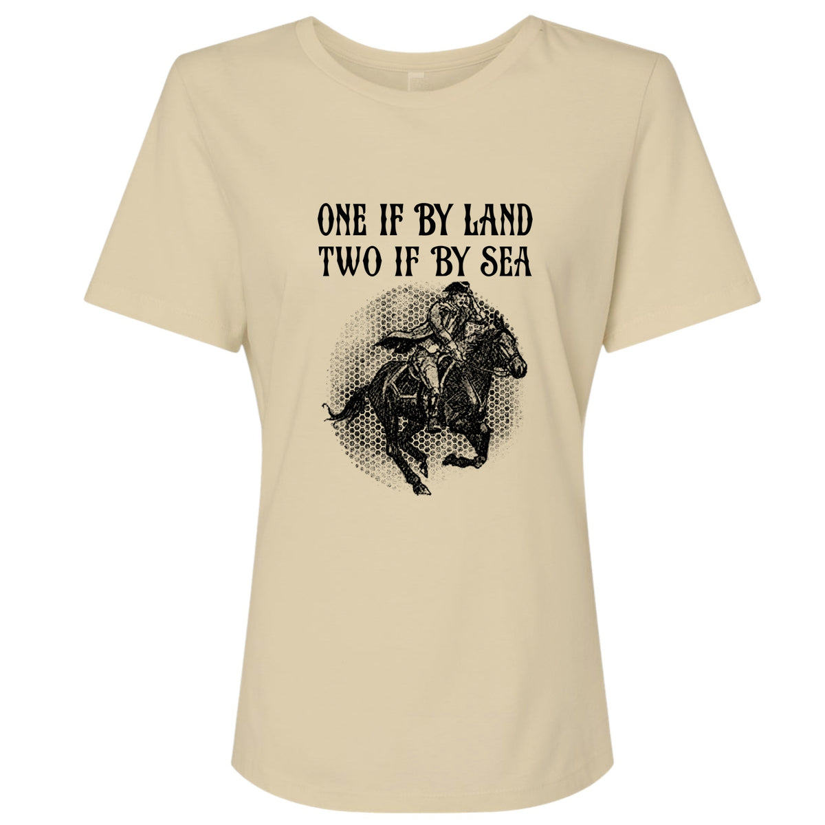 One If By Land Women's T-Shirt